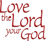 Love the Lord, Your God